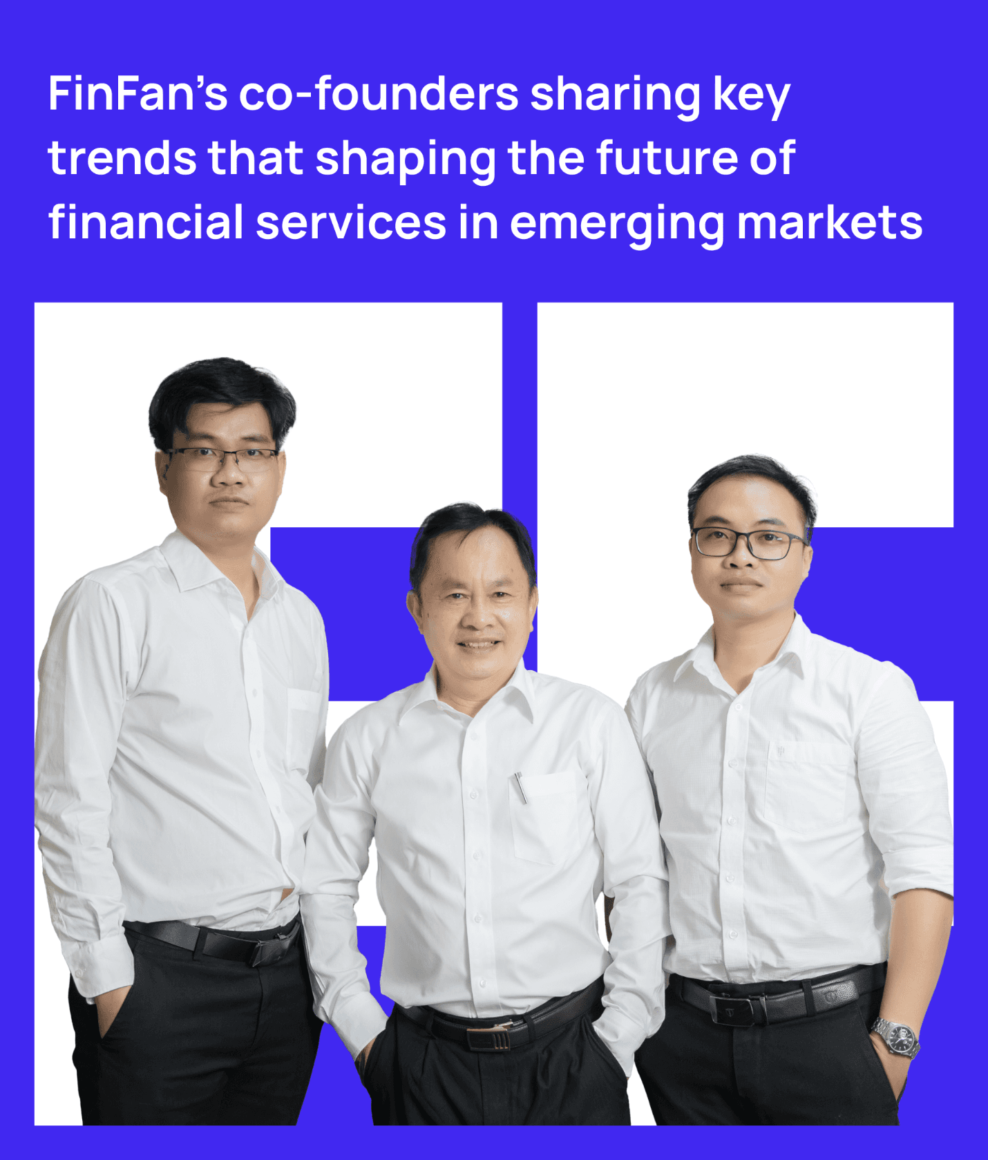 FinFan’s co-founders share key trends sharping the future of financial services in emerging markets