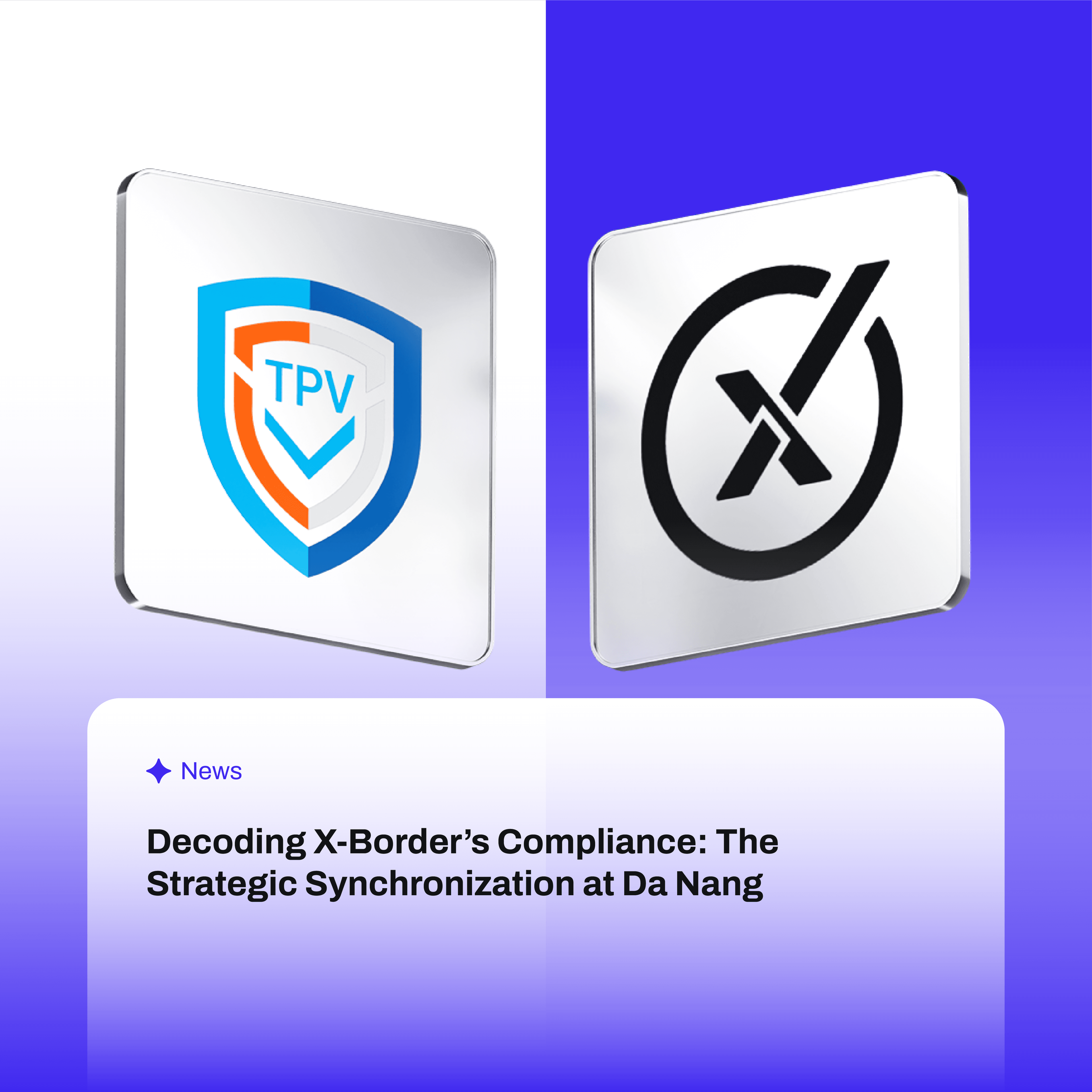 Decoding X-Border’s Compliance: The Strategic Synchronization at Da Nang