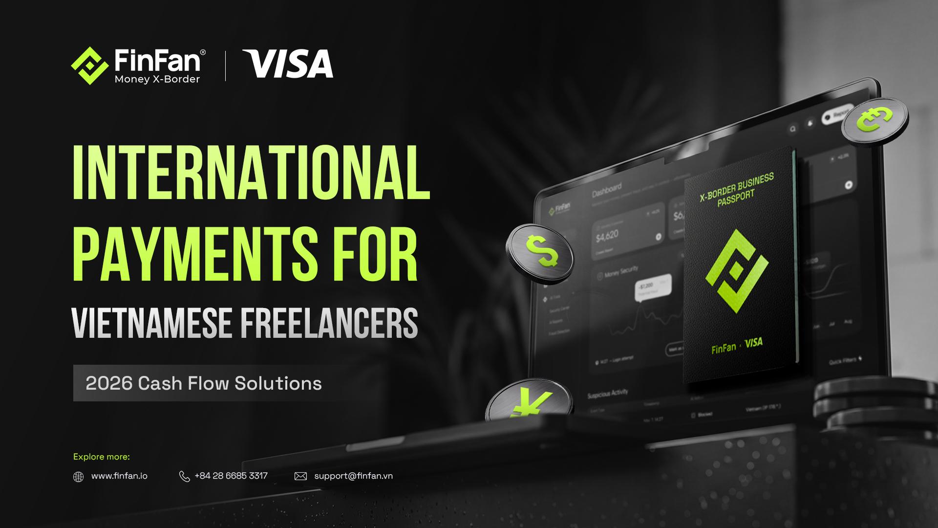 Receiving international payments for Vietnamese freelancers: Optimal cash flow solutions 2026