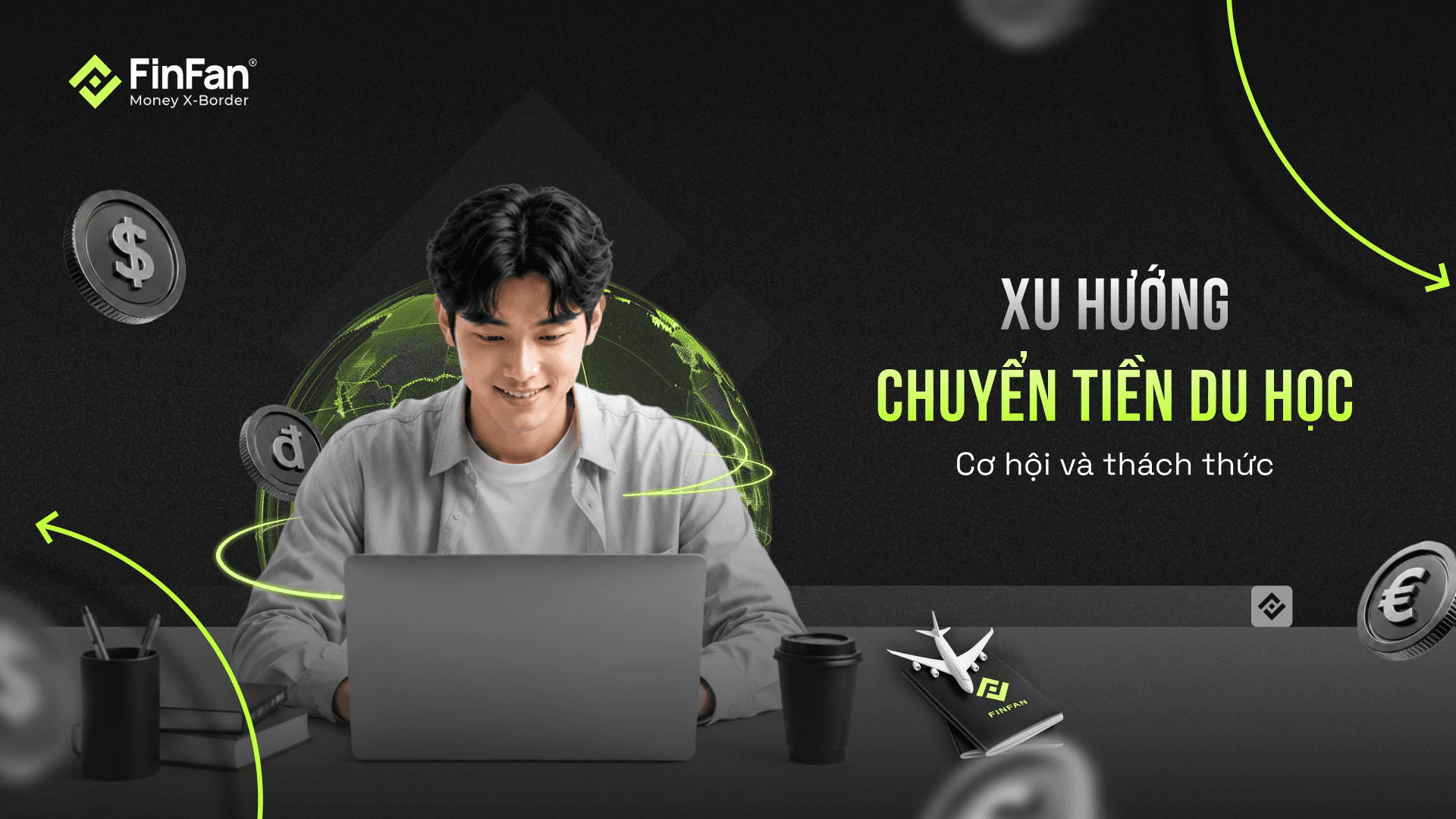 Chuyển Tiền Du Học: Cơ Hội Và Thách Thức Của Thị Trường Thanh Toán Giáo Dục Quốc Tế
