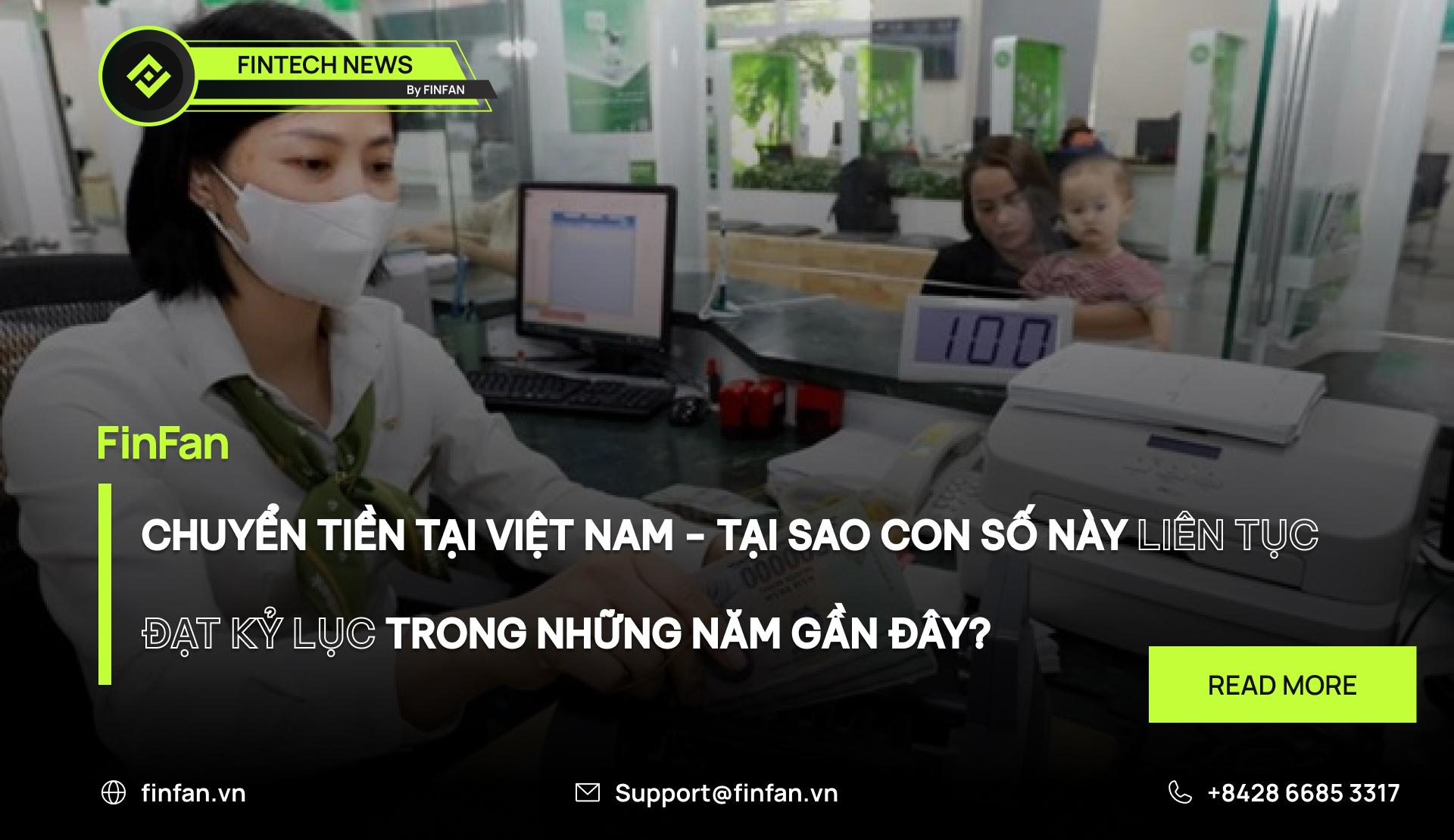 Chuyển tiền về Việt Nam - Tại sao con số này liên tục đạt kỷ lục trong những năm gần đây