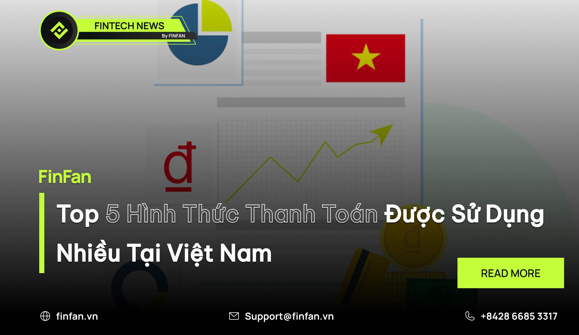 Top 5 Phương Thức Thanh Toán Thường Được Sử Dụng Tại Việt Nam