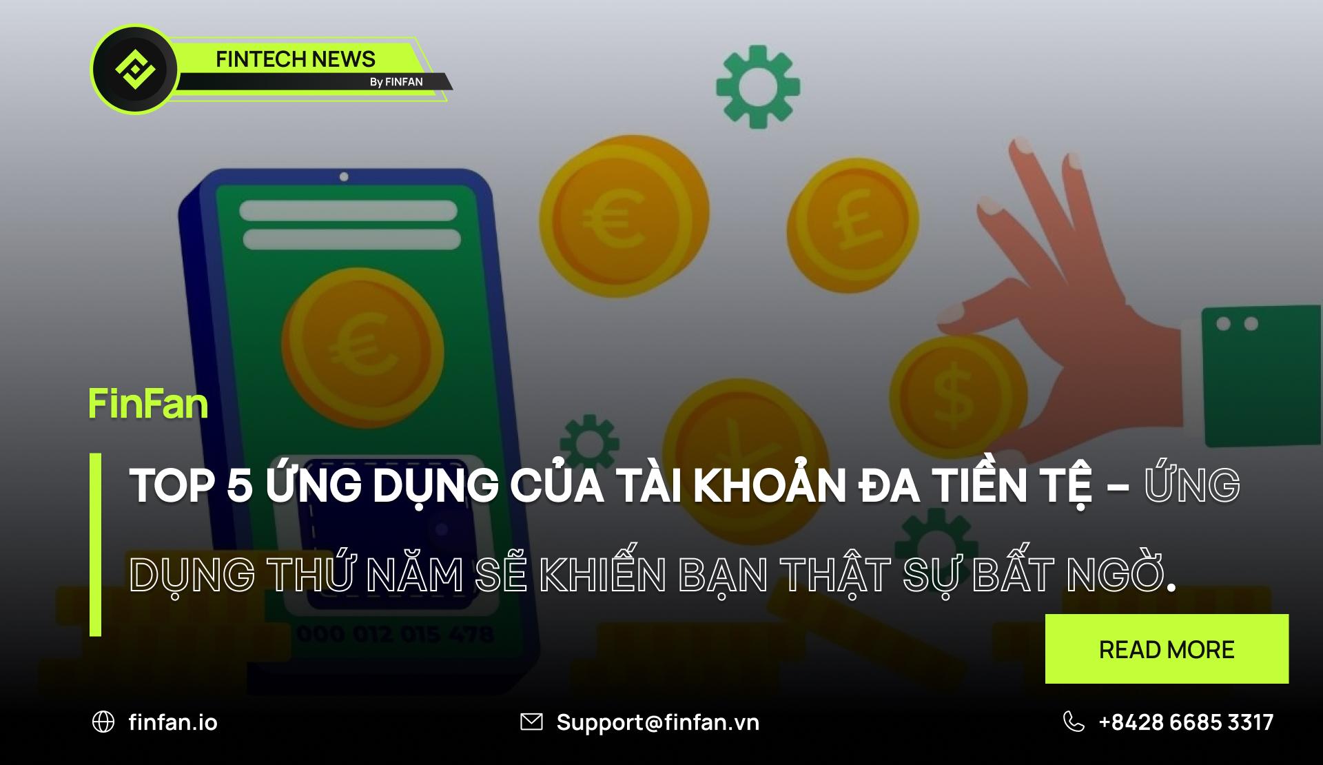 Top 5 Ứng Dụng Của Tài Khoản Đa Tiền Tệ – Ứng Dụng Thứ Năm Sẽ Khiến Bạn Thật Sự Bất Ngờ.