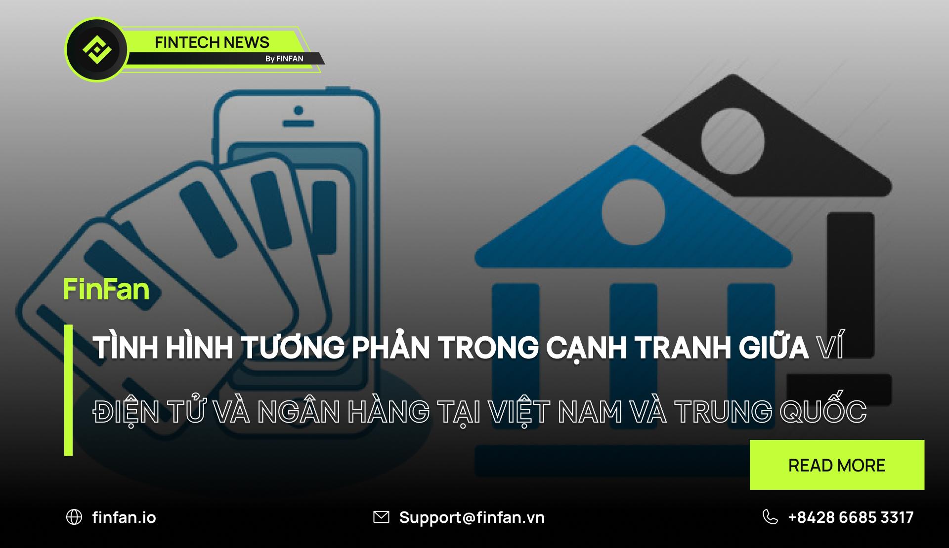 Tình Hình Tương Phản Trong Cạnh Tranh Giữa Ví Điện Tử và Ngân Hàng Tại Việt Nam và Trung Quốc