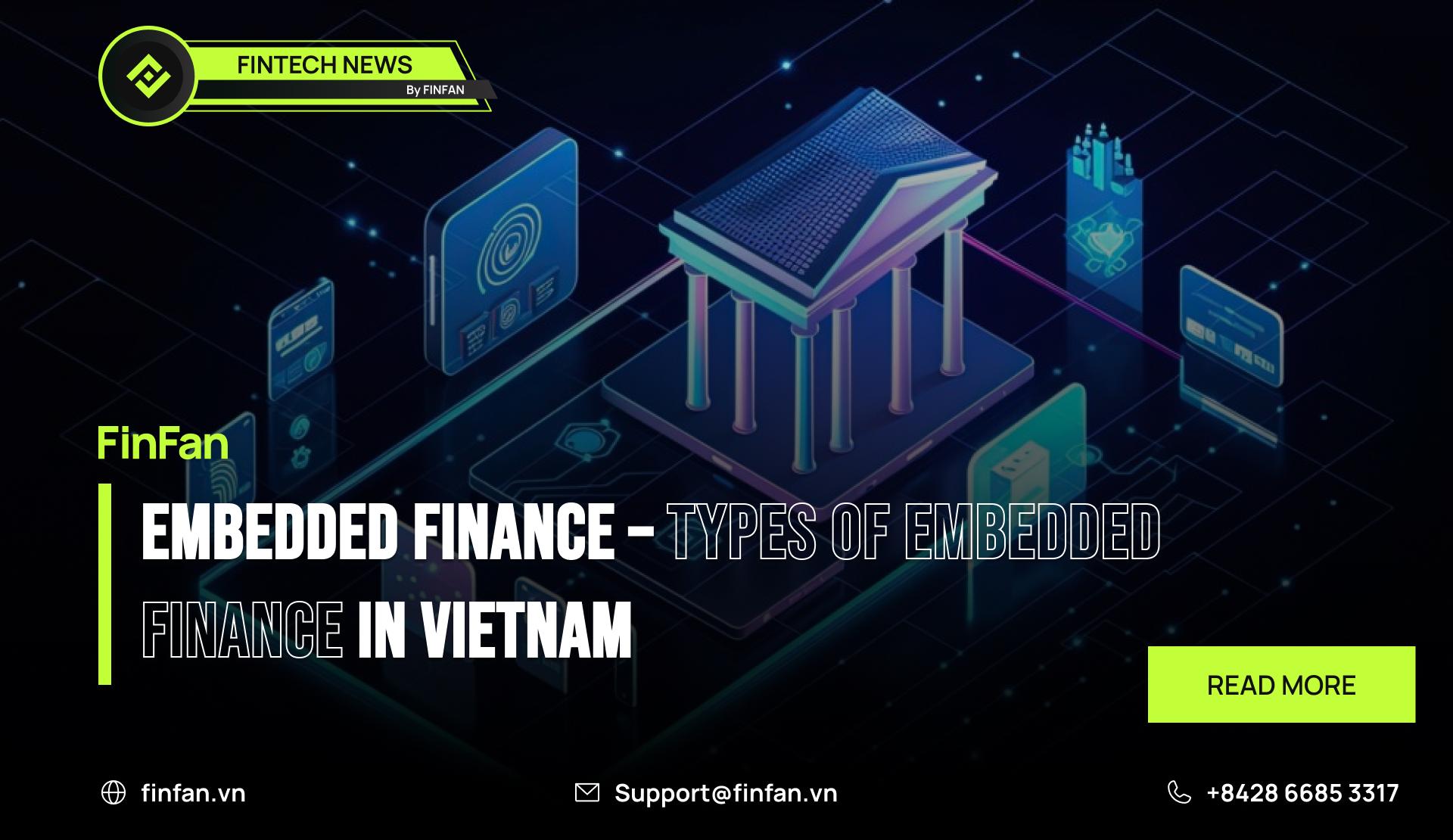 Embedded Finance Part 2 – Types of embedded finance in Vietnam