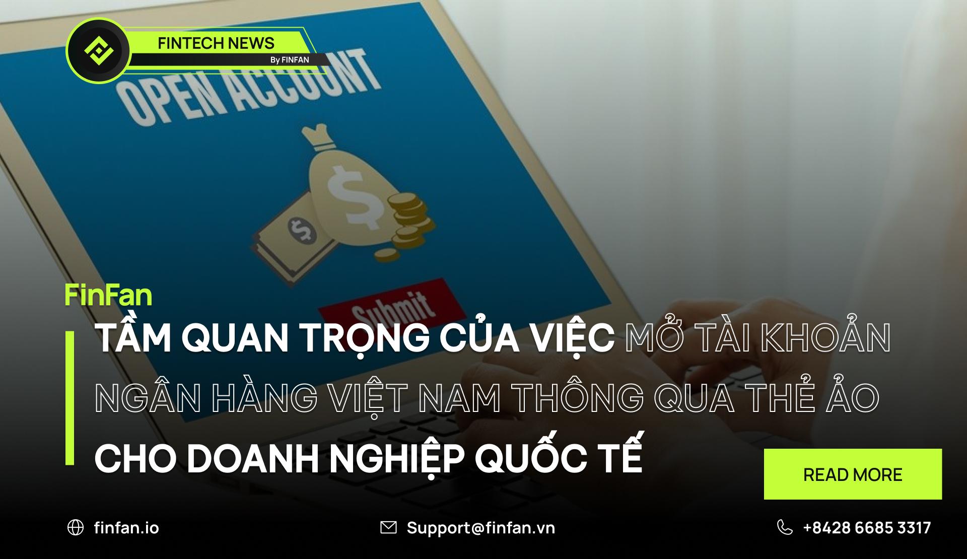Tầm Quan Trọng của Việc Mở Tài Khoản Ngân Hàng Việt Nam Thông Qua Thẻ Ảo Cho Doanh Nghiệp Quốc Tế