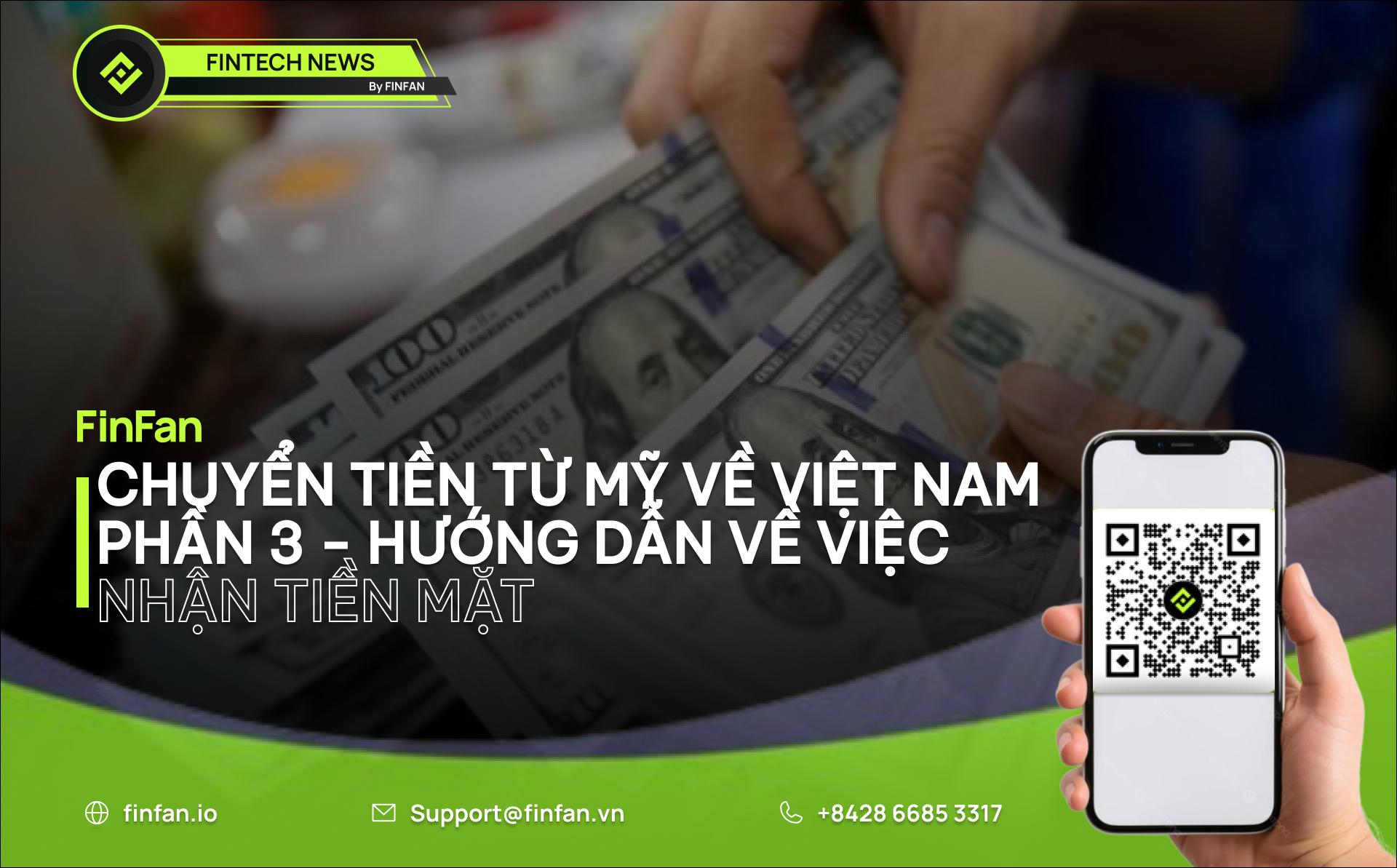 Chuyển tiền từ Mỹ về Việt Nam Phần 3 - Hướng dẫn về việc Nhận Tiền Mặt