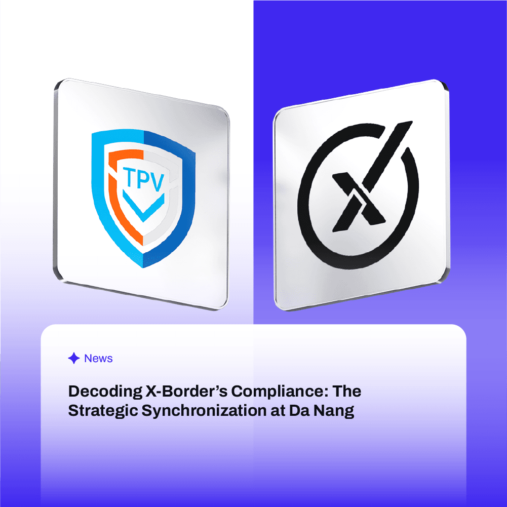 Decoding X-Border’s Compliance: The Strategic Synchronization at Da Nang