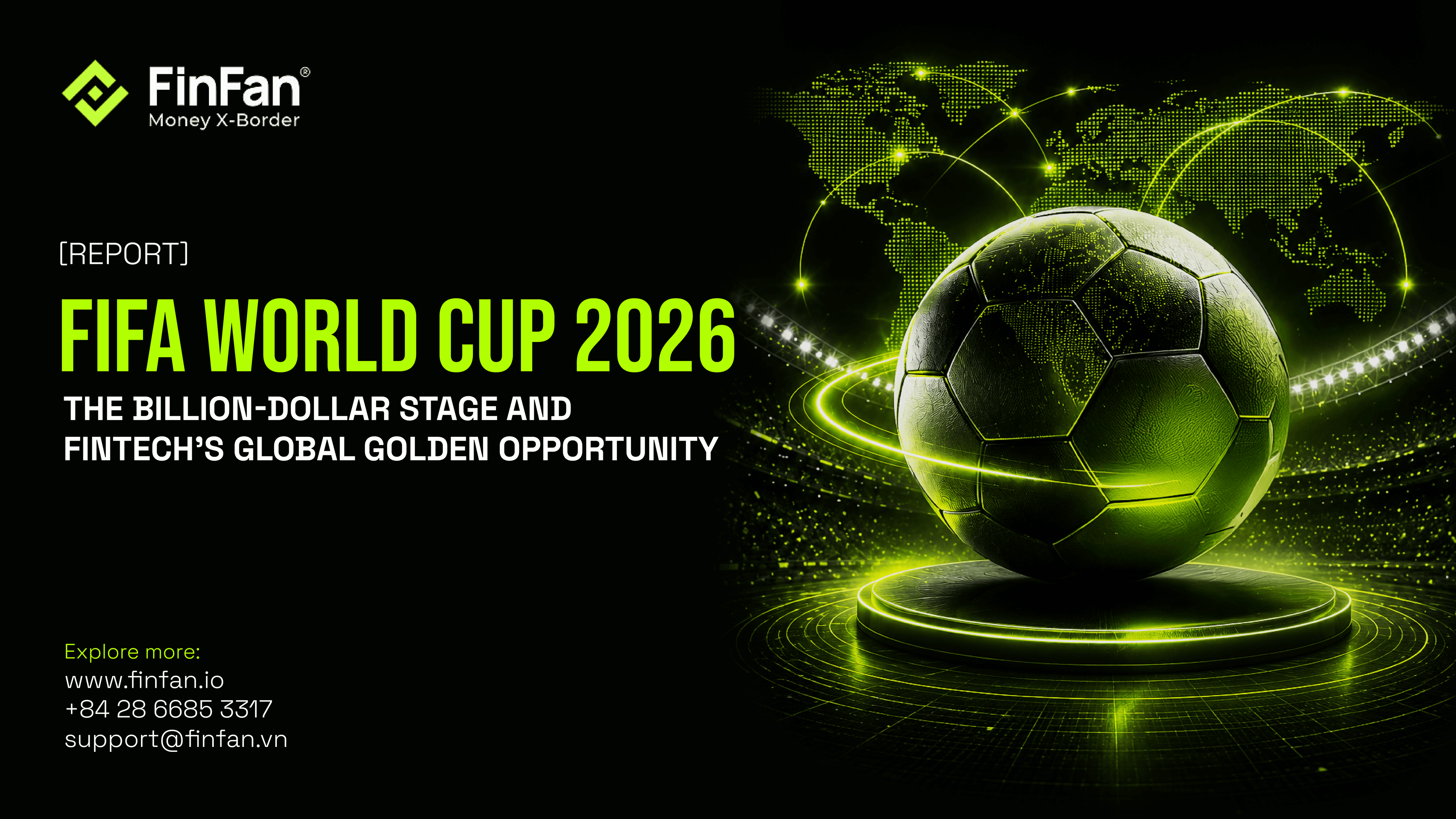 World Cup 2026: A Multi-Billion-Dollar Stage and a Golden Opportunity for the Global FinTech Industry
