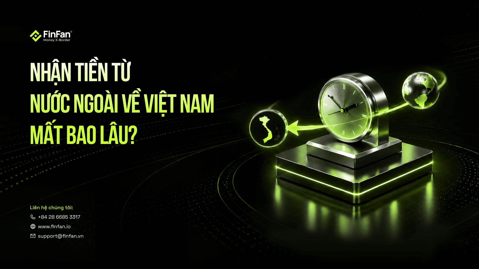 Nhận Tiền Từ Nước Ngoài Về Việt Nam Mất Bao Lâu?